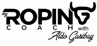 MY ROPING COACH WITH ALDO GARIBAY