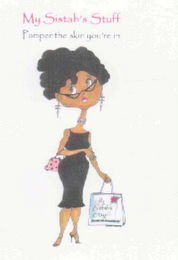 MY SISTAH'S STUFF PAMPER THE SKIN YOU'RE IN logo