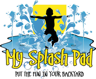 MY SPLASH PAD PUT THE FUN IN YOUR BACKYARD logo