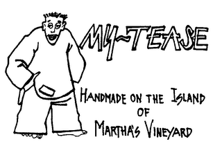 MY-TEASE HANDEMADE ON THE ISLAND OF MARTHA'S VINEYARD logo