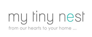 MY TINY NEST FROM OUR HEARTS TO YOUR HOME... logo