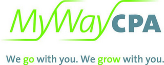 MY WAY CPA WE GO WITH YOU. WE GROW WITHYOU. logo