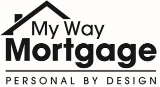 MY WAY MORTGAGE PERSONAL BY DESIGN logo