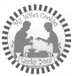 MY WIFE'S COOKIES LUCKY YOU! logo