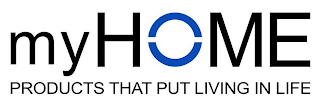 MYHOME PRODUCTS THAT PUT LIVING IN LIFE logo