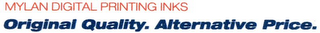 MYLAN DIGITAL PRINTING INKS ORIGINAL QUALITY. ALTERNATIVE PRICE. logo
