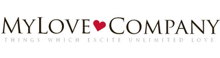 MYLOVE COMPANY. THINGS WHICH EXCITE UNLIMITED LOVE. logo