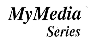 MYMEDIA SERIES