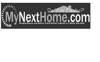 MYNEXTHOME.COM BRINGING BUYERS AND SELLERS OF REAL ESTATE TOGETHER IN A WHOLE NEW WAY! DO YOU FIZZBO? logo