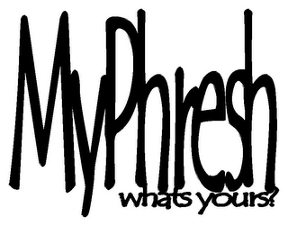 MYPHRESH WHATS YOURS? logo