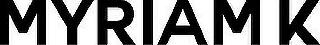 MYRIAM K logo