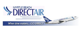 MYRTLE BEACH DIRECTAIR WHEN TIME MATTERS... GO DIRECT logo