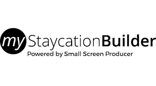 MYSTAYCATION BUILDER POWERED BY SMALL SCREEN PRODUCER logo