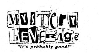 MYSTERY BEVERAGE "IT'S PROBABLY GOOD!" logo
