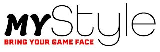 MYSTYLE BRING YOUR GAME FACE logo