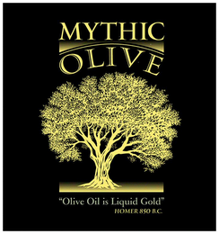 MYTHIC OLIVE "OLIVE OIL IS LIQUID GOLD" HOMER 850 B.C. logo