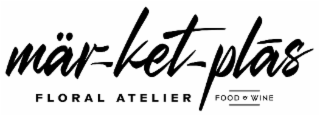 MÄR-KET-PLAS FLORAL ATELIER FOOD & WINE logo