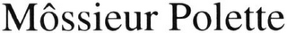 MÔSSIEUR POLETTE logo