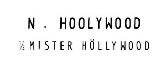 N. HOOLYWOOD 1/2 MISTER HÖLLYWOOD logo