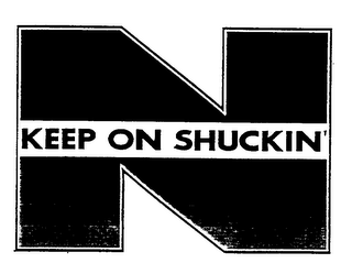 N KEEP ON SHUCKIN' logo