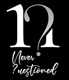 N NEVER ?UESTIONED logo