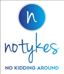 N NOTYKES NO KIDDING AROUND logo