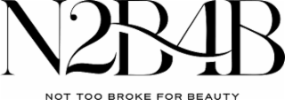 N2B4B NOT TOO BROKE FOR BEAUTY logo