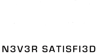 N3V3R SATISFI3D logo