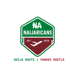 NA NAIJARICANS EST. 2025 NAIJA ROOTS | YANKEE HUSTLE logo