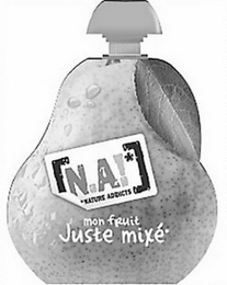 N.A!* NATURE ADDICTS MON FRUIT JUSTE MIXÉ logo