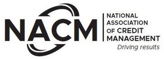 NACM NATIONAL ASSOCIATION OF CREDIT MANAGEMENT DRIVING RESULTS logo