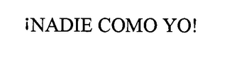 !NADIE COMO YO! logo