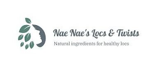 NAE NAE'S LOCS & TWISTS NATURAL INGREDIENTS FOR HEALTHY LOCS logo