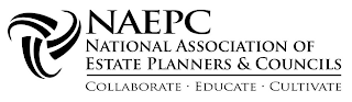 NAEPC NATIONAL ASSOCIATION OF ESTATE PLANNERS & COUNCILS COLLABORATE EDUCATE CULTIVATE logo