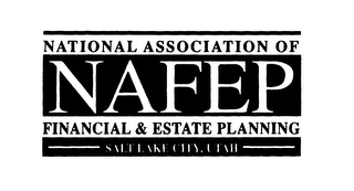 NAFEP NATIONAL ASSOCIATION OF FINANCIAL & ESTATE PLANNING SALT LAKE CITY, UTAH logo