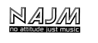 NAJM NO ATTITUDE JUST MUSIC logo