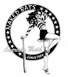 NAKED BATS SINCE 1999 AMERICAN MAID logo