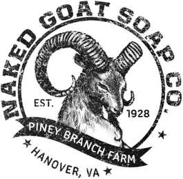 NAKED GOAT SOAP CO. EST. 1928 PINEY BRANCH FARM HANOVER, VA logo