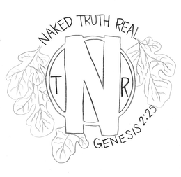 NAKED TRUTH REAL T N R GENESIS 2:25 logo