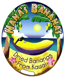 NANA'S BANANAS DRIED BANANAS FROM KAUAI NET WT. KOLOA HI 96756 logo