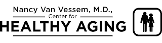 NANCY VAN VESSEM, M.D., CENTER FOR HEALTHY AGING logo
