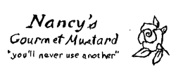 NANCY'S GOURMET MUSTARD "YOU'LL NEVER USE ANOTHER" logo