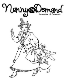 NANNY ON DEMAND BECAUSE YOUR LIFE DEMANDS IT. logo