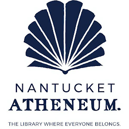 NANTUCKET ATHENEUM. THE LIBRARY WHERE EVERYONE BELONGS. logo