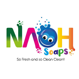 NAOH SOAPS SO FRESH AND SO CLEAN CLEAN!! logo