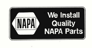 NAPA WE INSTALL QUALITY NAPA PARTS logo