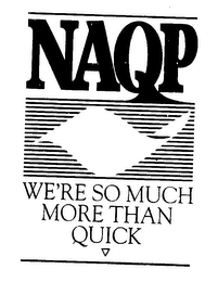 NAQP WE'RE SO MUCH MORE THAN QUICK logo