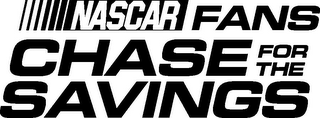 NASCAR FANS CHASE FOR THE SAVINGS logo