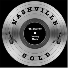 NASHVILLE GOLD THE STORY OF COUNTRY MUSIC logo