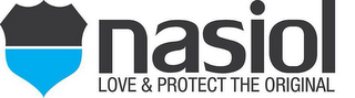 NASIOL LOVE & PROTECT THE ORIGINAL logo